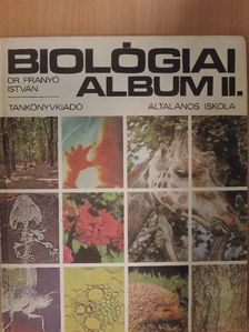 Dr. Franyó István - Biológiai album II. [antikvár]