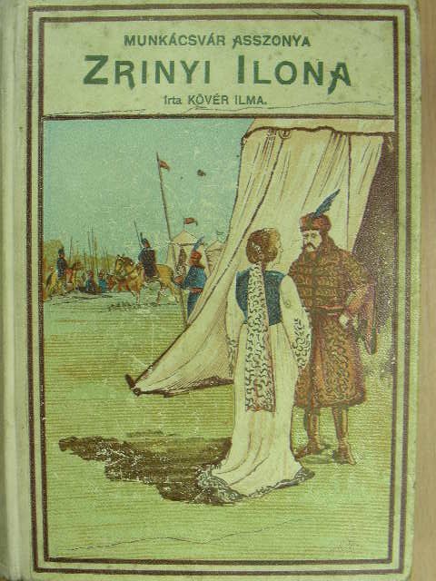 Kövér Ilma - Zrinyi Ilona [antikvár]