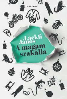 LACKFI JÁNOS - A magam szakálla [eKönyv: epub, mobi]