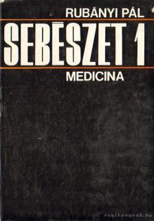 Rubányi Pál - Sebészet 1. [antikvár]