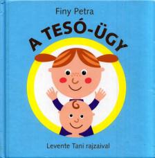 Finy Petra - A tesó-ügy [antikvár]