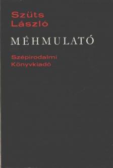 Szüts László - Méhmulató [antikvár]