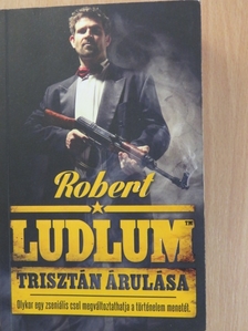 Robert Ludlum - Trisztán árulása [antikvár]