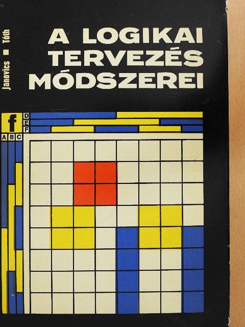Dr. Tóth Mihály - A logikai tervezés módszerei [antikvár]