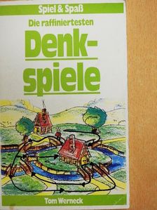 Tom Werneck - Die raffiniertesten Denkspiele [antikvár]