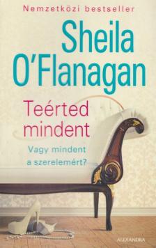 Sheila O'Flanagan - Teérted mindent [antikvár]