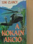 Tom Clancy - A kokain akció [antikvár]