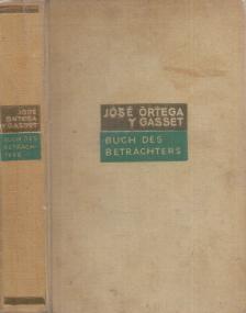 José Ortega y Gasset - Buch des Betrachters [antikvár]