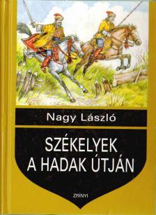 Nagy László - Székelyek a hadak útján [antikvár]