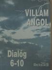 Dr. Dálnoki-Fésűs András - Villám Angol - Dialóg 6-10 [antikvár]