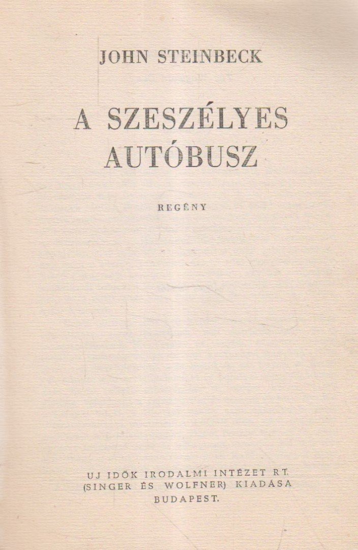 John Steinbeck - A szeszélyes autóbusz [antikvár]