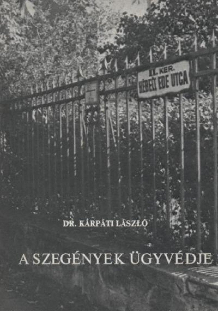 Kárpáti László - A szegények ügyvédje [antikvár]