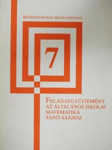 Feladatgyűjtemény az általános iskolai matematika tanításához [antikvár]