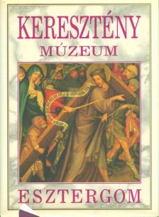 Cséfalvay Pál - Keresztény Múzeum - Esztergom [antikvár]