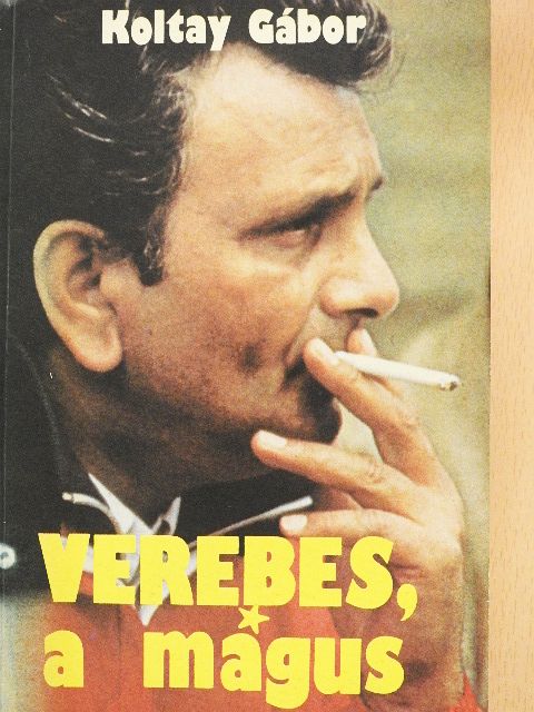Koltay Gábor - Verebes, a mágus [antikvár]