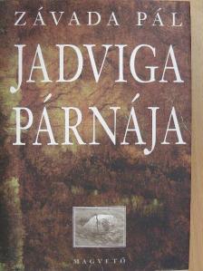 Závada Pál - Jadviga párnája [antikvár]