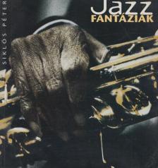 Siklós Péter - Jazz fantáziák [antikvár]