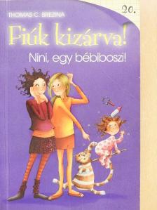 Thomas C. Brezina - Nini, egy bébiboszi! [antikvár]