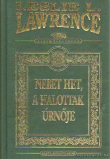Leslie L. Lawrence - Nebet Het, a halottak úrnője [antikvár]