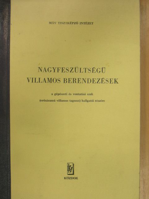 Martinovich István - Nagyfeszültségű villamos berendezések [antikvár]