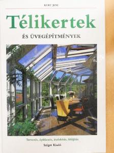 Kurt Jeni - Télikertek és üvegépítmények [antikvár]