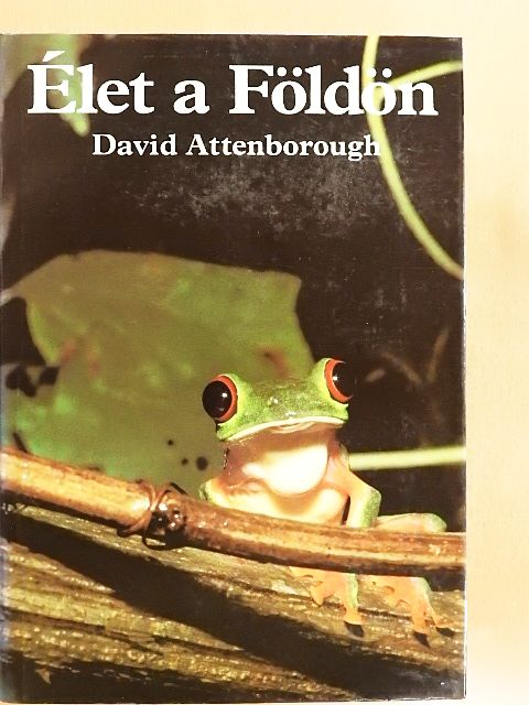 David Attenborough - Élet a Földön [antikvár]