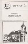 Szíjártó István - Sis Honestus! [antikvár]