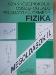 Békefi Lászlóné - Szakközépiskolai összefoglaló feladatgyűjtemény - Fizika - Megoldások II. [antikvár]