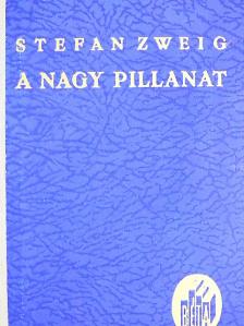 Stefan Zweig - A nagy pillanat [antikvár]
