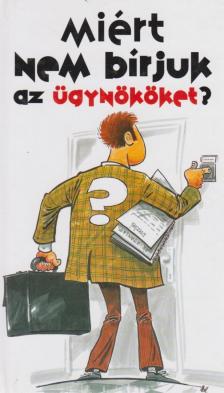 Föld S. Péter - Miért nem bírjuk az ügynököket? [antikvár]