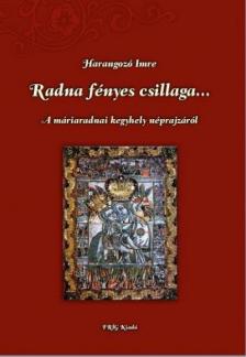 Harangozó Imre - Radna fényes csillaga - 2., bővített kiadás