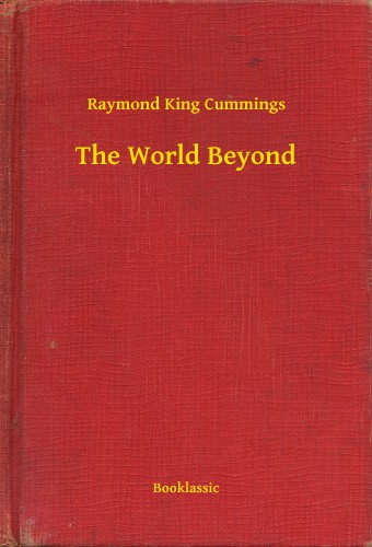 King Cummings Raymond - The World Beyond [eKönyv: epub, mobi]