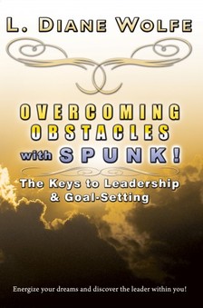 Wolfe L. Diane - Overcoming Obstacles With SPUNK! [eKönyv: epub, mobi]