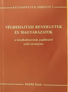 Végrehajtási rendeletek és magyarázatok [antikvár]