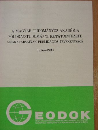 Simonfai Lászlóné - A Magyar Tudományos Akadémia földrajztudományi kutatóintézet munkatársainak publikációs tevékenysége 1986-1990 [antikvár]