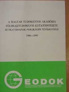 Simonfai Lászlóné - A Magyar Tudományos Akadémia földrajztudományi kutatóintézet munkatársainak publikációs tevékenysége 1986-1990 [antikvár]