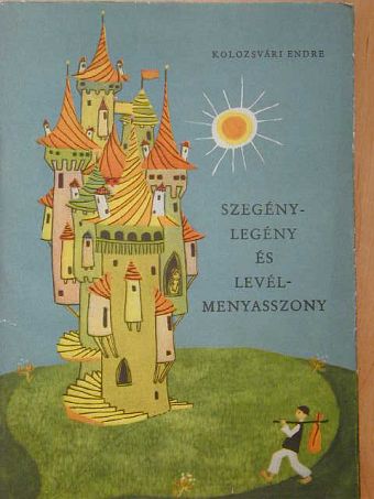 Kolozsvári Endre - Szegénylegény és levélmenyasszony [antikvár]