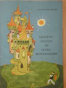 Kolozsvári Endre - Szegénylegény és levélmenyasszony [antikvár]