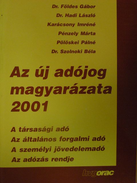 Dr. Földes Gábor - Az új adójog magyarázata 2001 [antikvár]