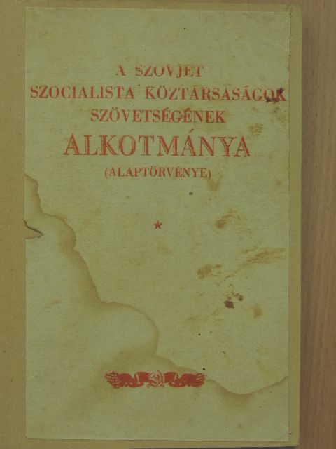 A Szovjet Szocialista Köztársaságok Szövetségének alkotmánya (alaptörvénye) [antikvár]