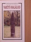Pető Kovács Júlia - Vakító halálod [antikvár]