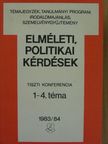 Gyenes László - Elméleti, politikai kérdések 1983/84. [antikvár]