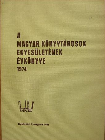 Dr. Adelhaid Kasbohm - A Magyar Könyvtárosok Egyesületének évkönyve 1974. [antikvár]