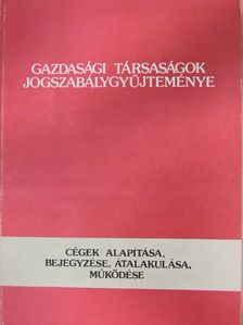 Gazdasági társaságok jogszabálygyűjteménye [antikvár]