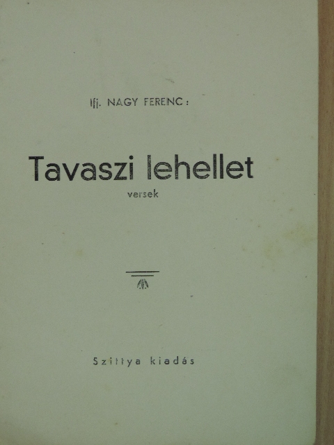 Ifj. Nagy Ferenc - Tavaszi lehellet [antikvár]