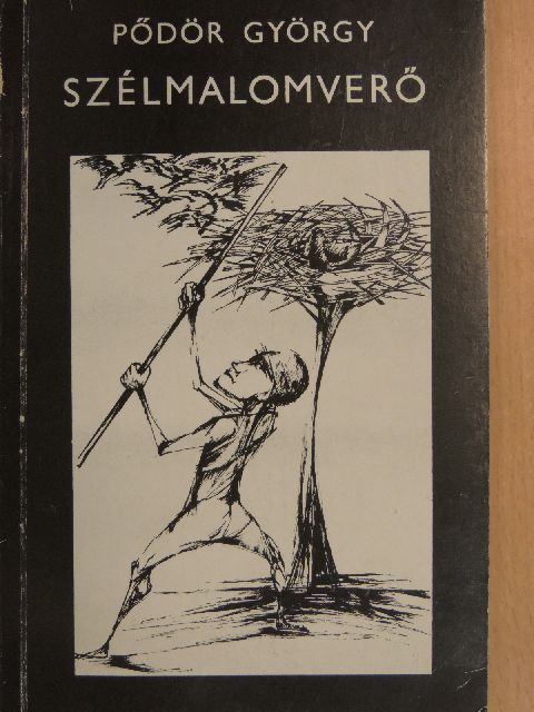Pődör György - Szélmalomverő [antikvár]