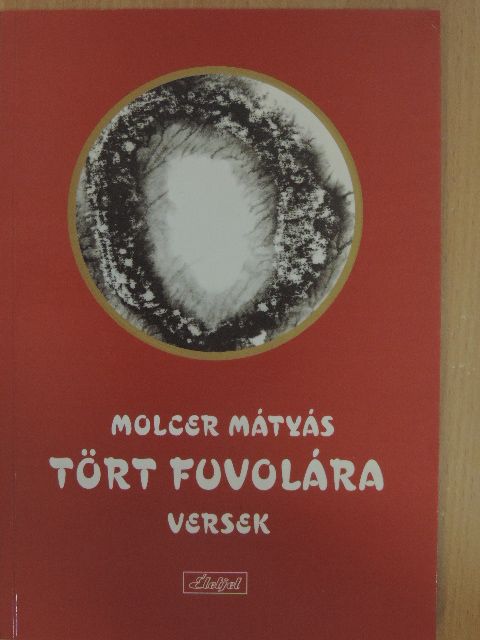 Molcer Mátyás - Tört fuvolára [antikvár]