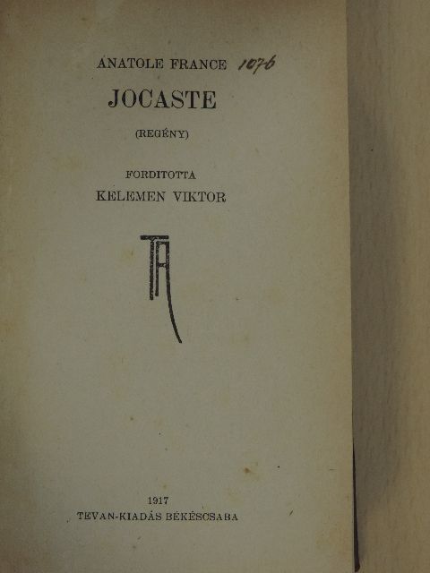 Anatole France - Jocaste/Egy szinésznő története/A csillag [antikvár]