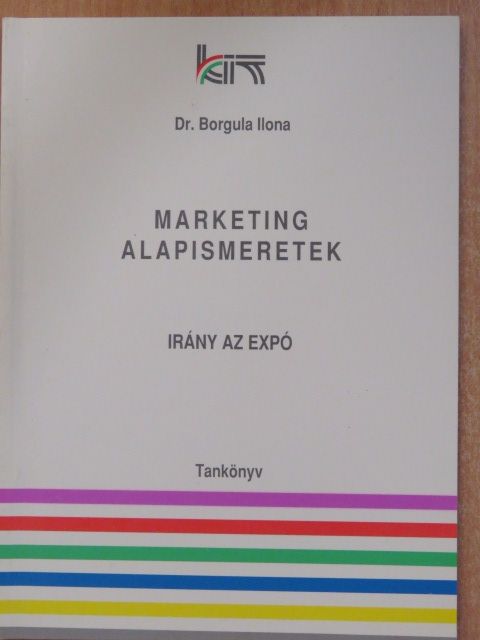 Dr. Borgula Ilona - Marketing alapismeretek - Tankönyv [antikvár]