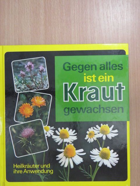 Ralf-Erik Fries - Gegen alles ist ein Kraut gewachsen [antikvár]